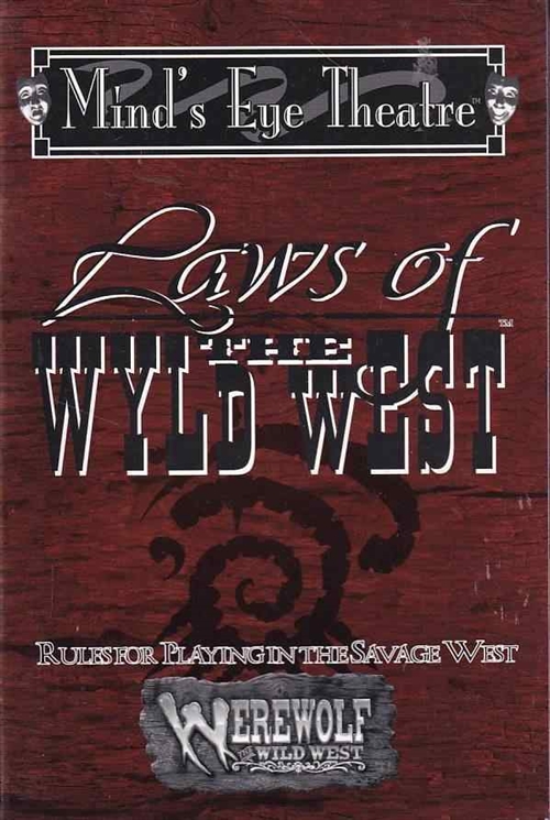 World of Darkness - Minds Eye Theatre - Werewolf the Wild West - Laws of the Wyld West (Grade B) (Genbrug)